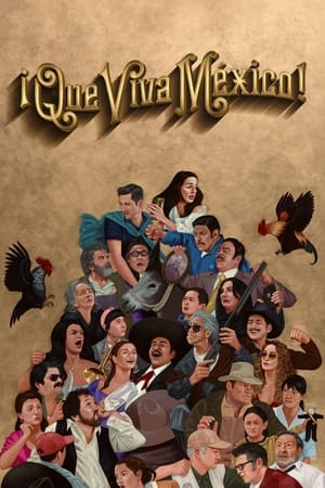 ¡Que Viva México! (2023) เม็กซิโกจงเจริญ! ดูหนังออนไลน์ชัด