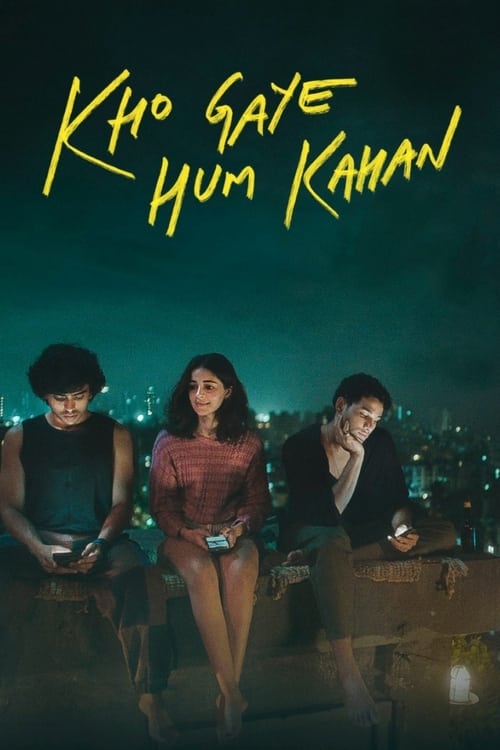Kho Gaye Hum Kahan (2023) เราหลงอยู่ที่ไหน หนังอินเดียพากย์ไทย